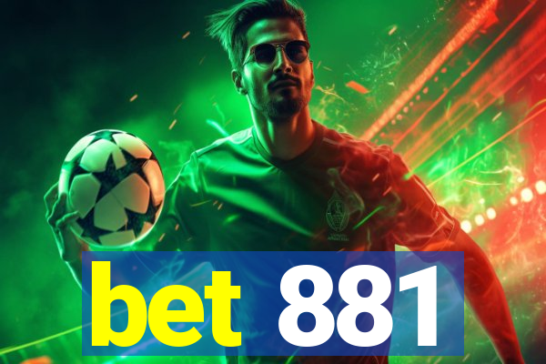 bet 881